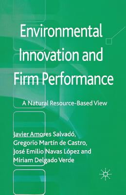 Environmental Innovation and Firm Performance: A Natural Resource-Based View